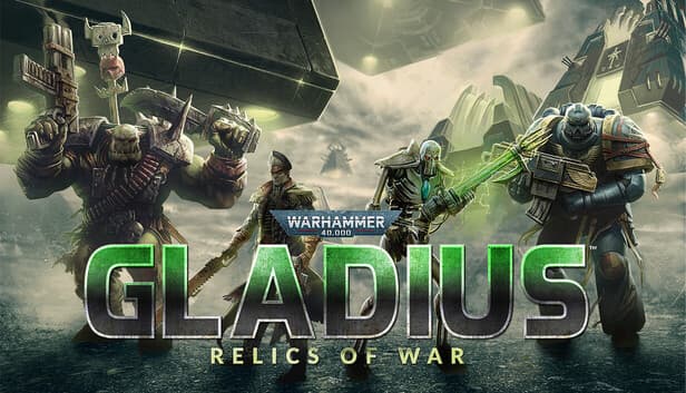 Economize 100% em Warhammer 40,000: Gladius - Relics of War no Steam